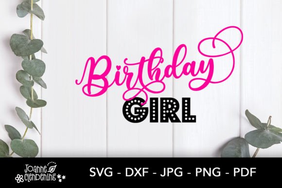 Download Birthday Girl - Cutting Files for DIY - Girl Collection